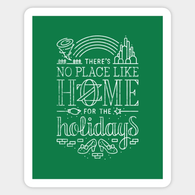 There's No Place Like Home for the Holidays - Oz White Sticker by curtrjensen